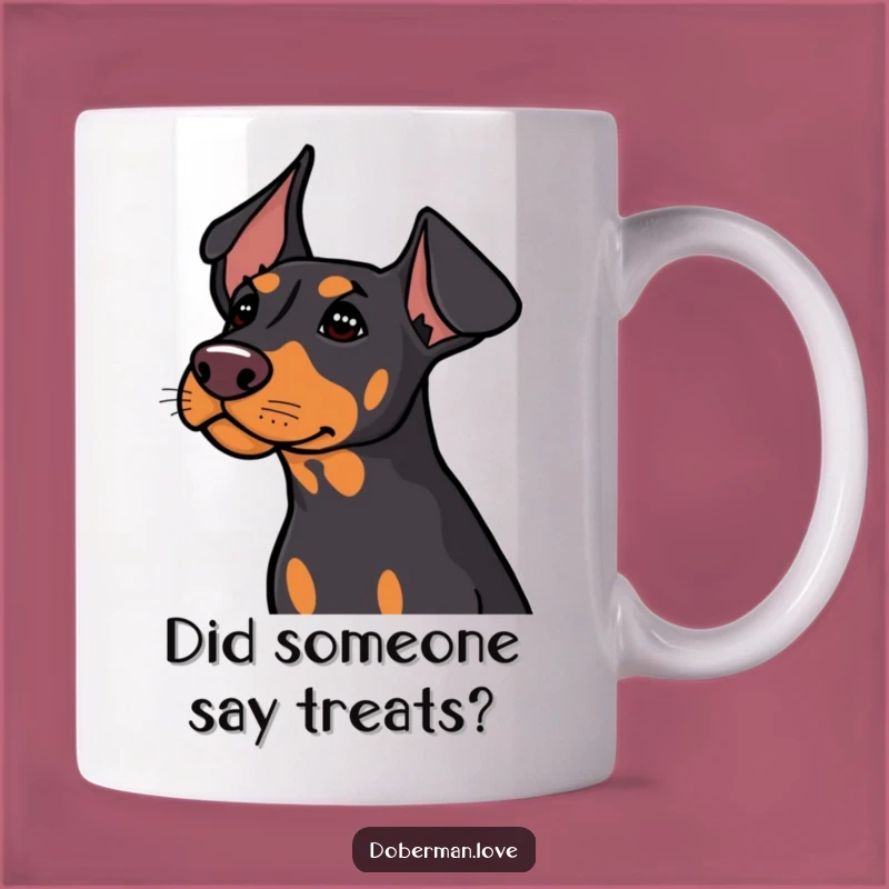 Funny Doberman Listening Mug: Cute Dog Ears Perked, Hear That Sound!
