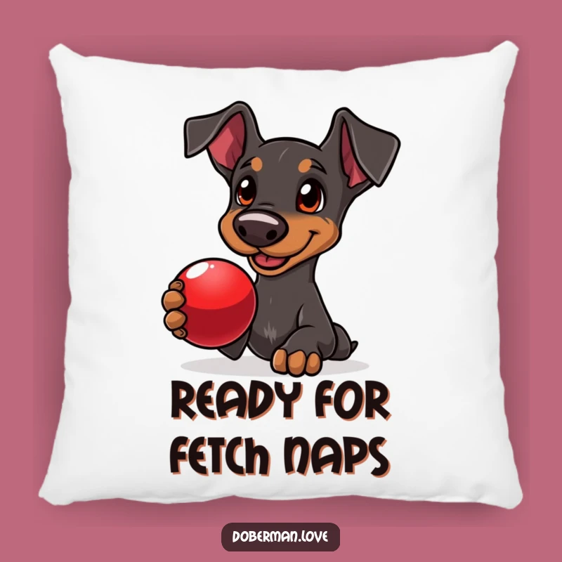 Funny Doberman Ball Fetch Pillow: Comfy & Loving Dog Accent