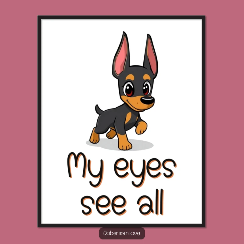 Funny Doberman Digital Art: Watchful Shadow Chaser Print, Unique Funny Gift