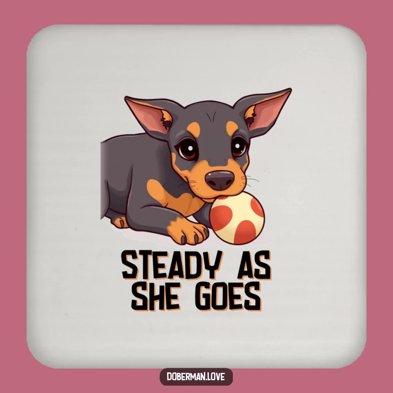 Funny Kawaii Doberman Coaster: Ball Balancing, Protect with Focus