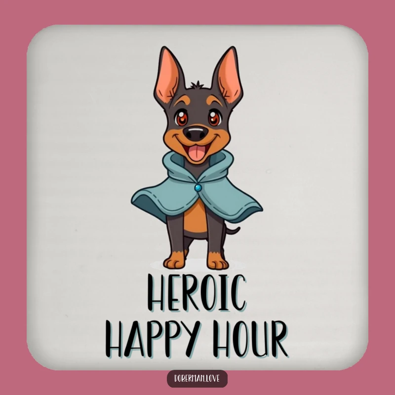 Funny Doberman Hero Drink Coaster: Heroic Bark Protection - Cute Funny Gift