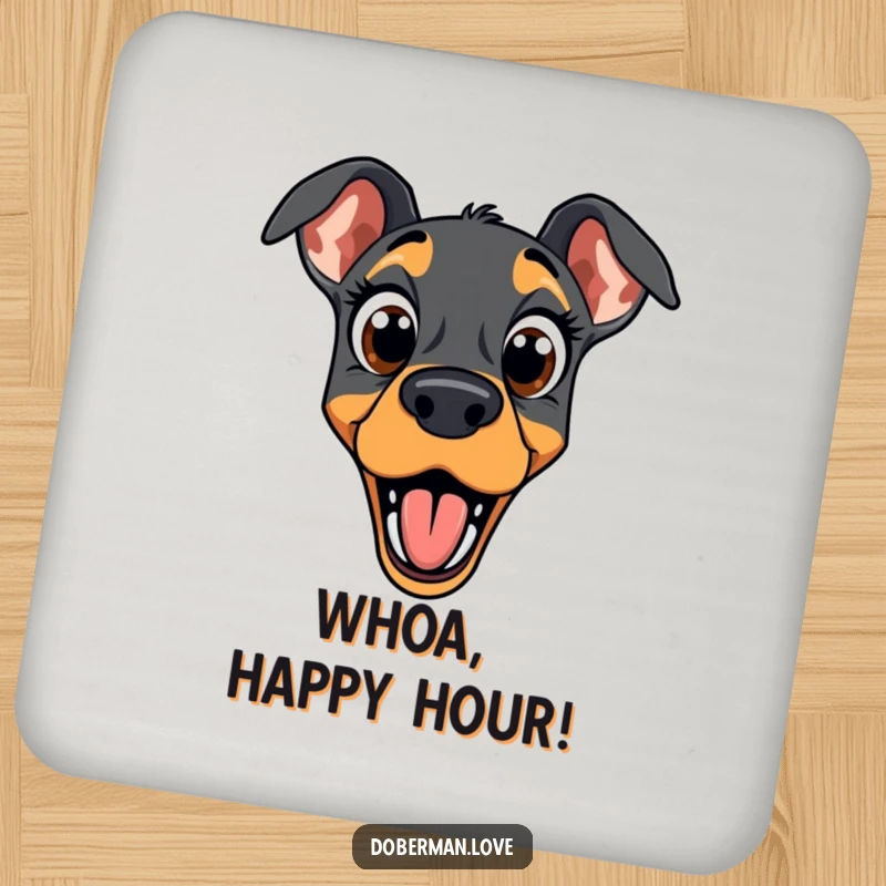 Funny doberman drink coaster showing a dog with wide eyes and an open mouth, capturing a moment of comical surprise.