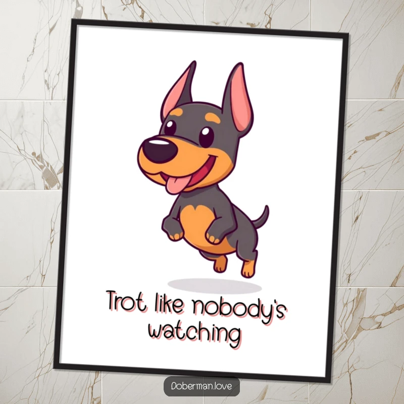 Funny Doberman poster showcasing a chubby dog's enthusiastic and wobbly trot, a humorous piece of wall art.