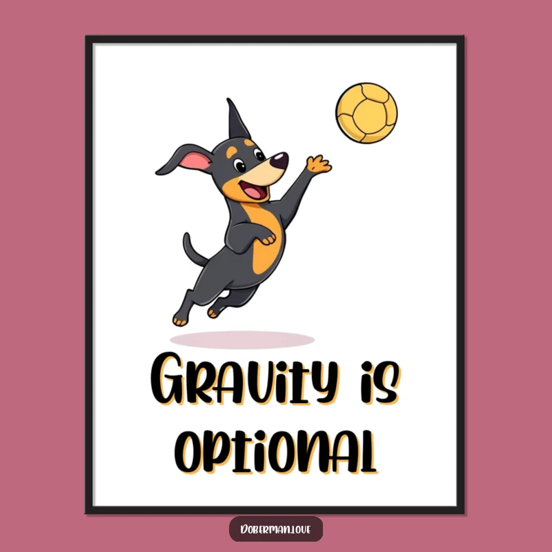 Funny Kawaii Doberman Poster, Playful Leaping Dog, Catching Ball - Dynamic Wall Art