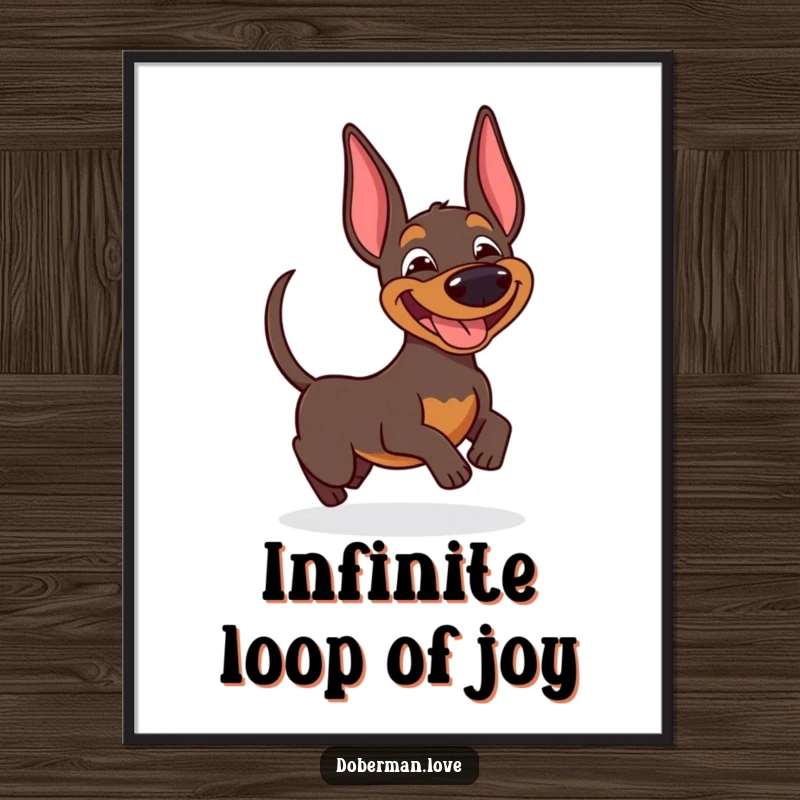 Funny Doberman poster illustrating a happy dog with a wide grin, caught in the act of chasing its own wagging tail.