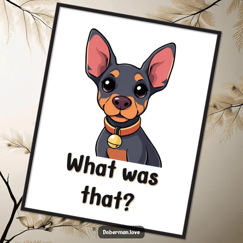 Funny Kawaii Doberman Poster featuring a curious dog with a tiny bell collar, adding humorous wall art.