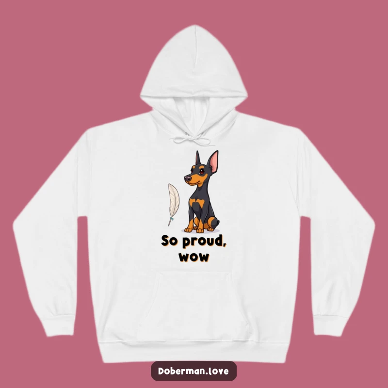 Cozy Funny Proud Doberman Feather Hoodie: Elegant Comfort, Ideal Funny Gift