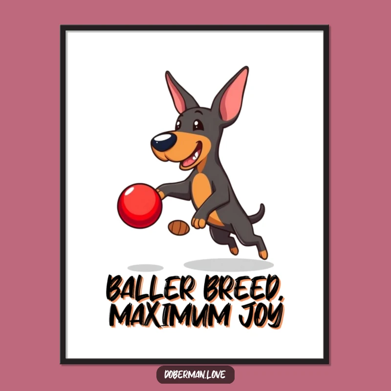 Free Printable Wall Art: Playful Doberman, Energetic Humor, Action Dog Downloadable Decor