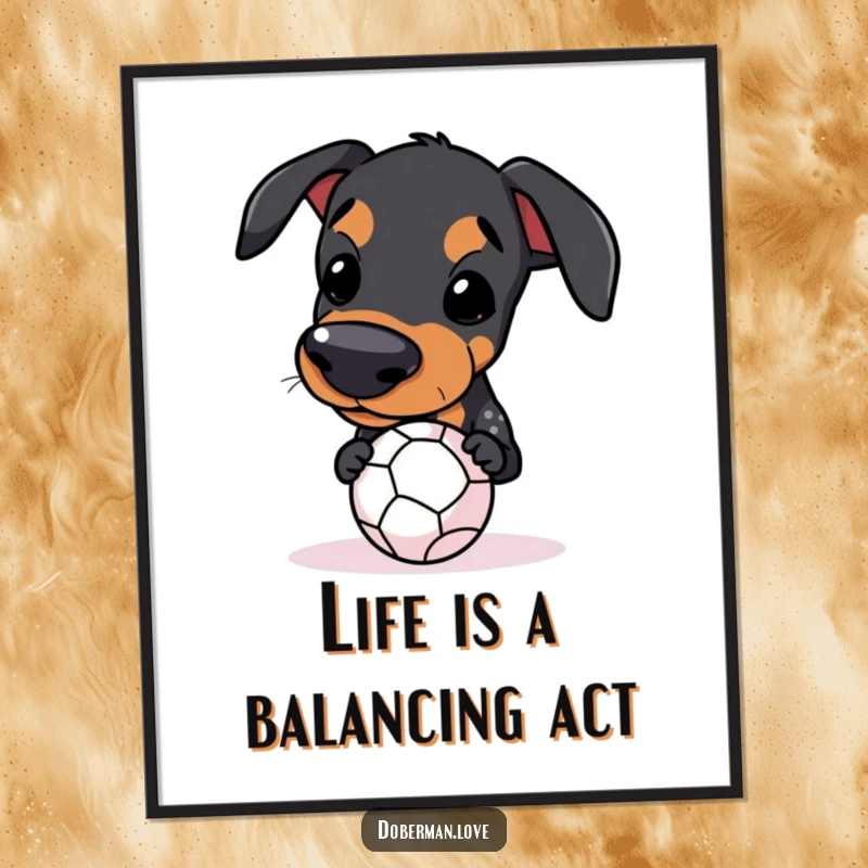 Funny Free Printable Wall Art: Kawaii Doberman balancing a small ball on its snout, comical dog illustration.