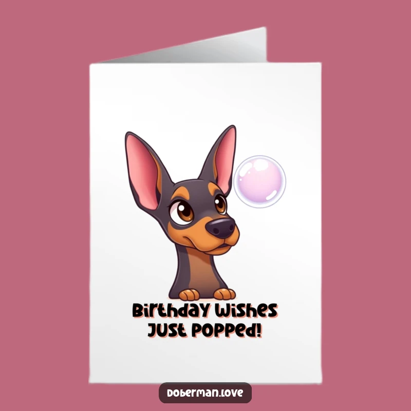 Free Printable Surprised Doberman Bubble Funny Birthday Card - DIY Humorous Downloadable Gift