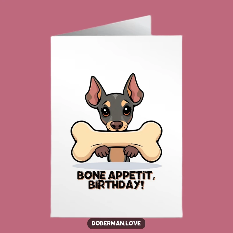 Free Printable Funny Birthday Card: Kawaii Doberman Bone Peek Downloadable