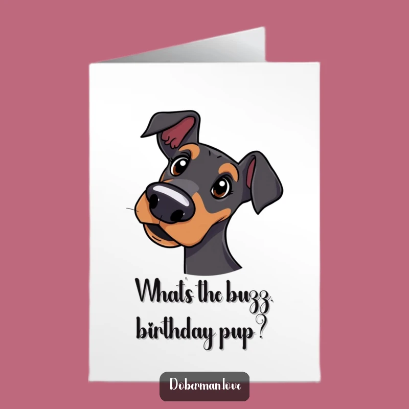 Free Printable Birthday Card: Curious Doberman Head Tilt Funny Gift
