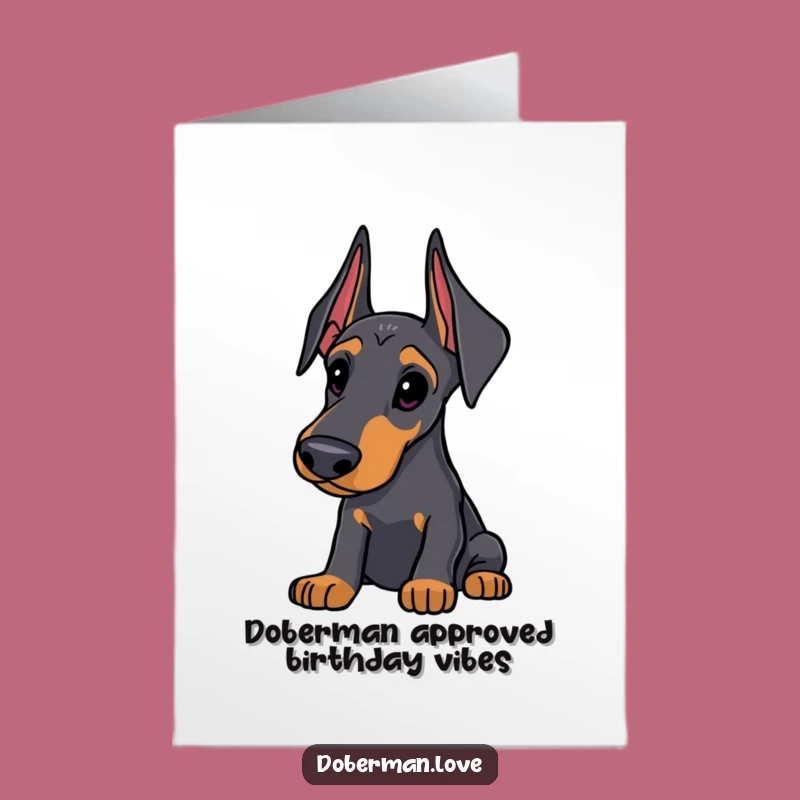 Free Printable Birthday Card: Curious Doberman, Thoughtful Humor, Downloadable Gift