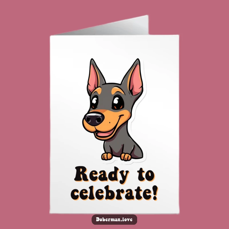 Free Printable Birthday Card: Smiling Doberman Ready for Action, Funny Downloadable