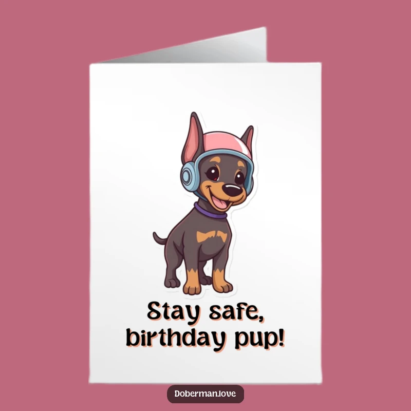 Free Printable Doberman Puppy Birthday Card: Helmeted Pup Alert Digital Download Fun Gift