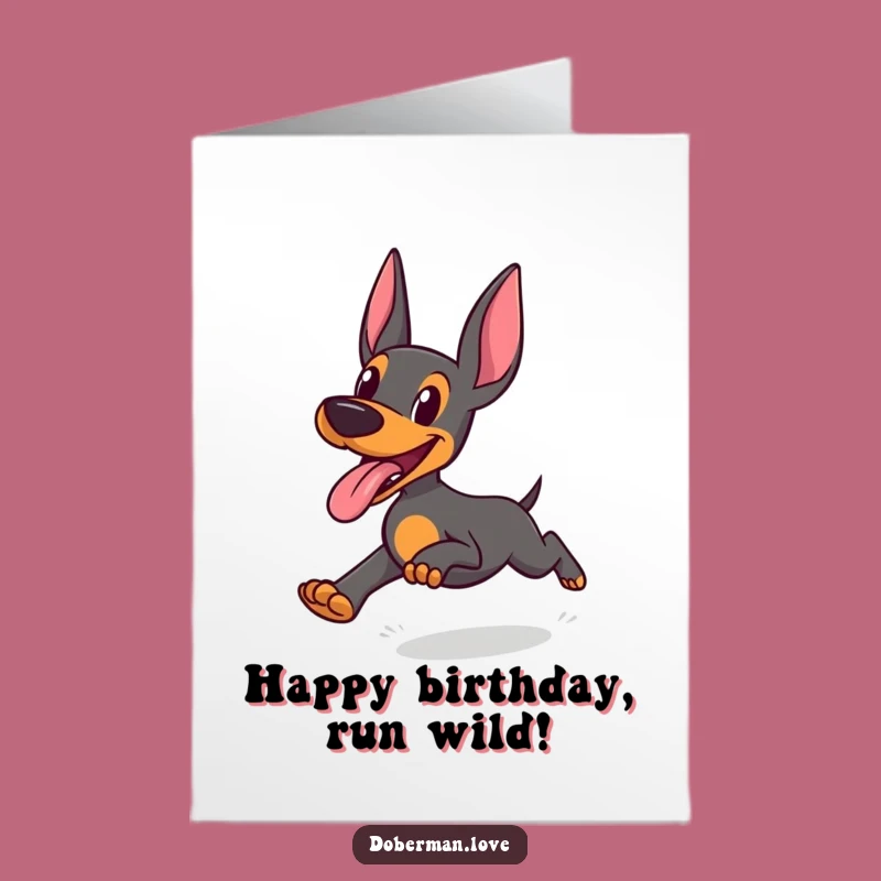 Free Printable Birthday Card: Joyful Doberman, Uninhibited Humor, Fun Downloadable Gift