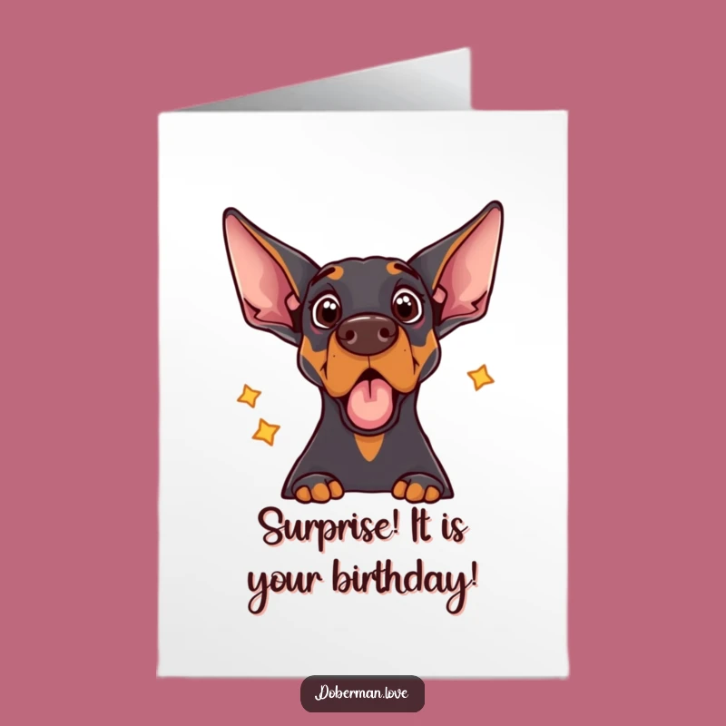Free Printable Birthday Card: Surprised Doberman Echo, Funny Downloadable Gift!