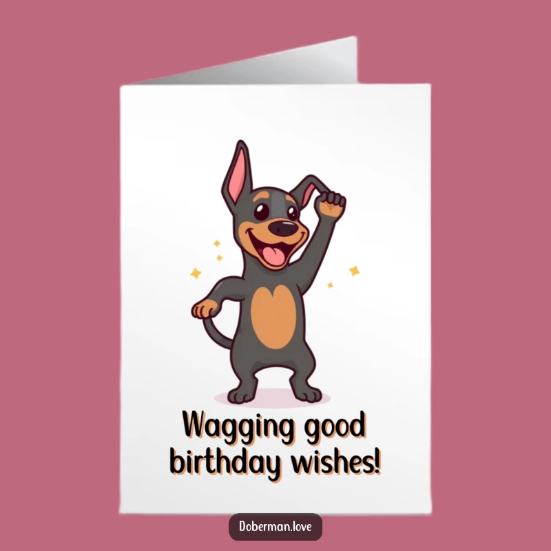 Free Printable Birthday Card: Doberman's Excited Tail Wag Dance!