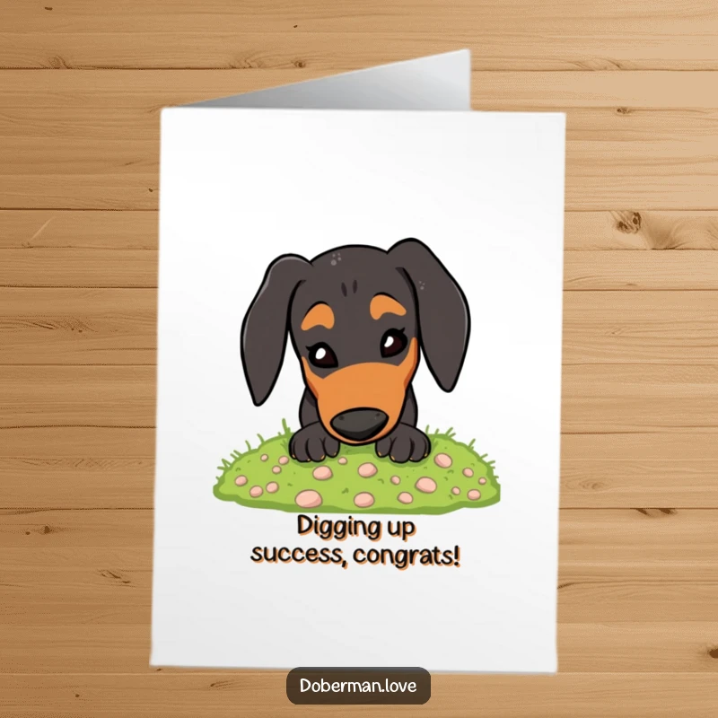 Funny Free Printable Congratulations Card showing an energetic Doberman happily digging in moss.