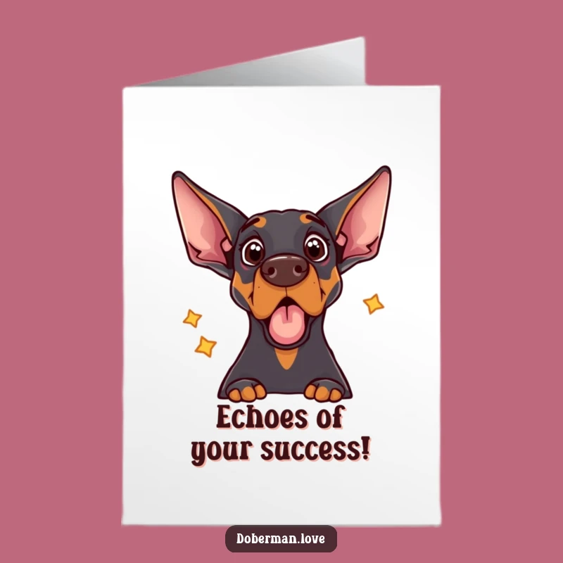 Free Printable Congrats Card: Startled Doberman Echo, Funny Downloadable for Any Achievement!