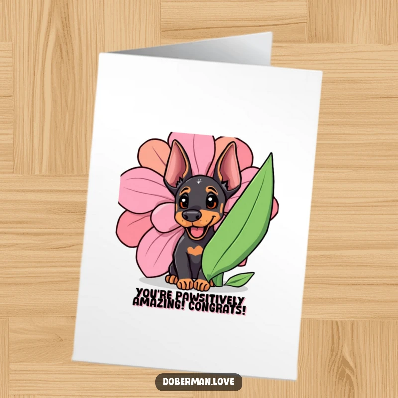 Funny Free Printable Doberman Congratulations Card: A cheerful cub peeking from behind a huge, colorful flower, celebrating success.