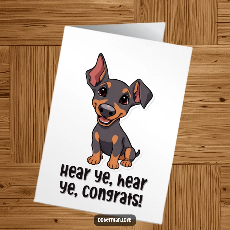Funny Free Printable Congratulations Card of a Doberman listening intently with a happy head tilt, sharing joy.