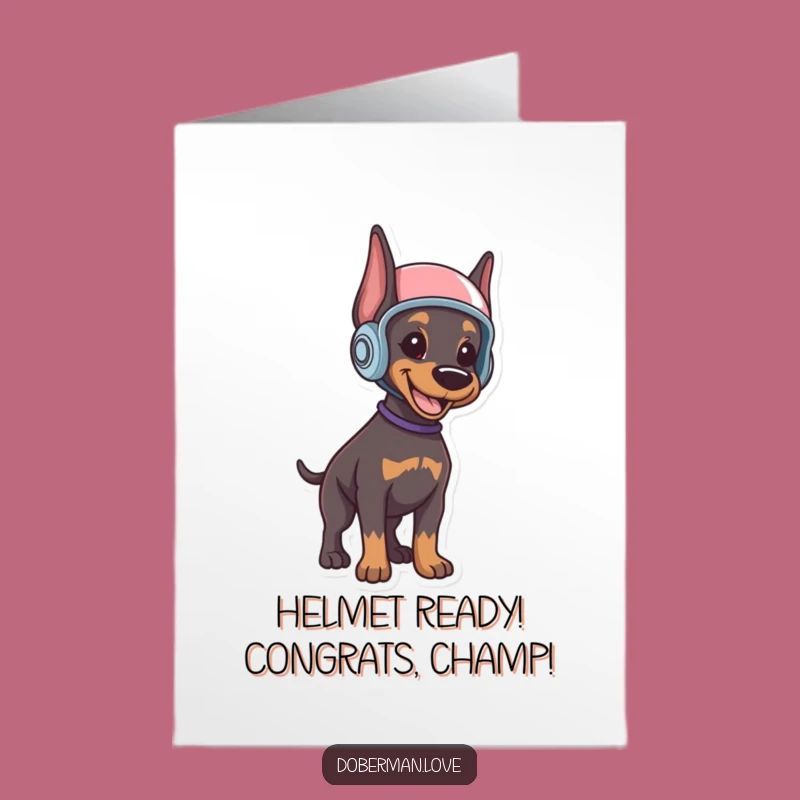 Free Printable Doberman Puppy Congrats Card: Helmeted Hero Digital Download Surprise Gift