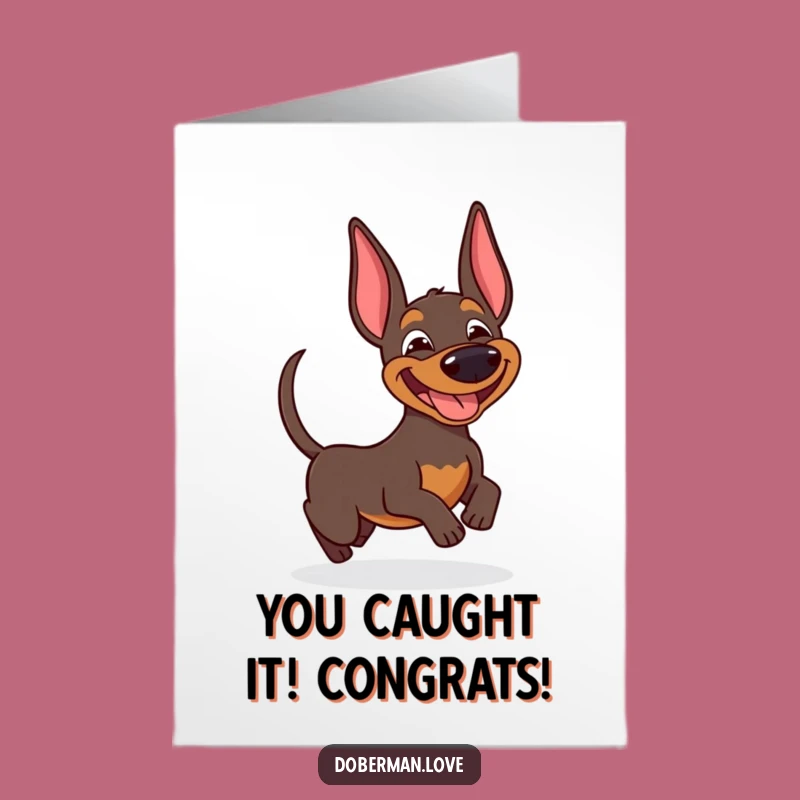 Free Printable Congratulations Card: Goofy Doberman Tail Chase Celebration Downloadable Gift