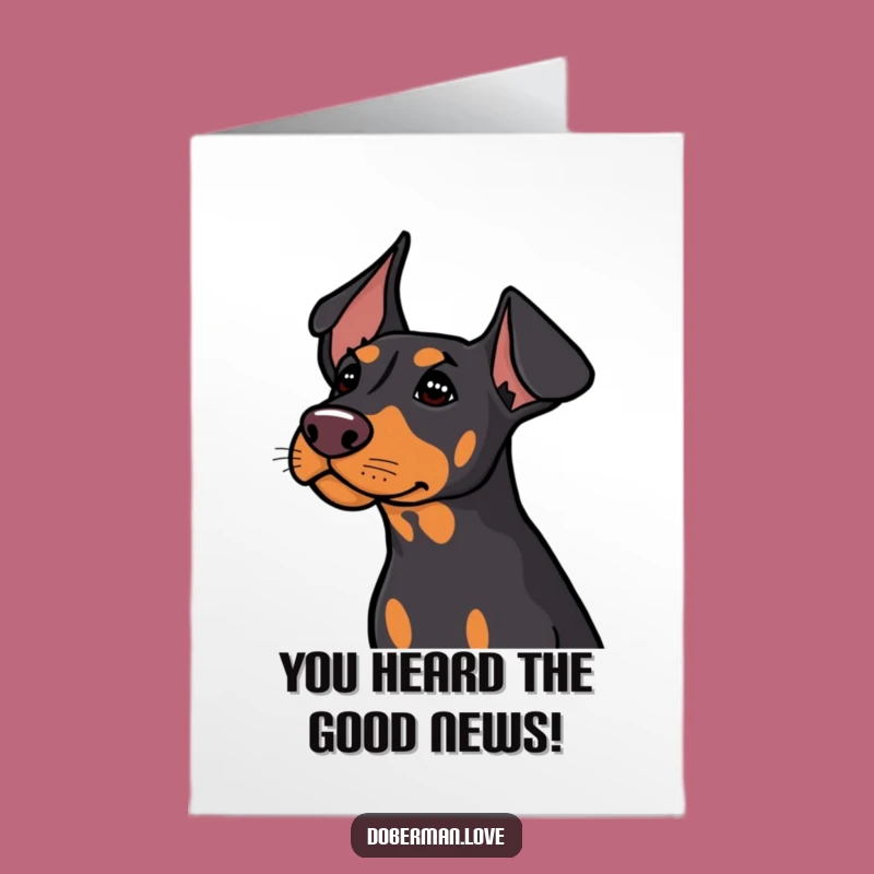 Free Printable Doberman Congrats Card: Ears Perked Funny Downloadable Gift