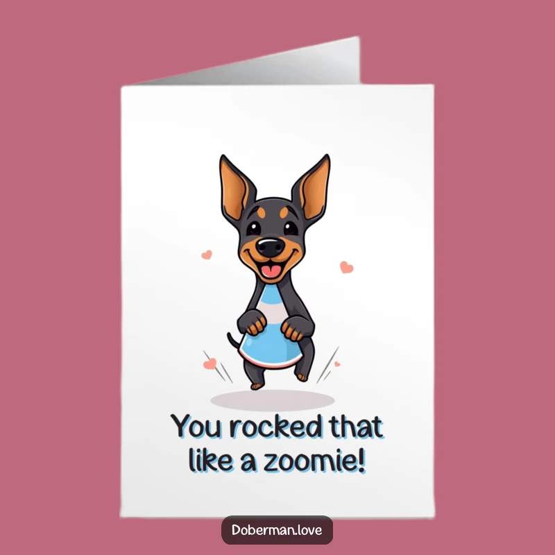 Free Printable Doberman Zoomie Congratulations Card - Hilarious Downloadable Gift