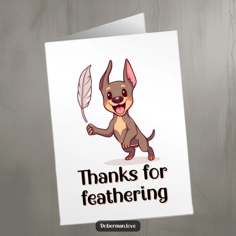 Funny Free Printable Thank You Card: Kawaii Doberman leaping joyfully to catch a light, floating feather.