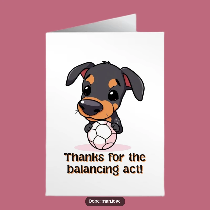 Free Printable Thank You Card: Balancing Doberman, Funny Dog Gratitude Downloadable Gift