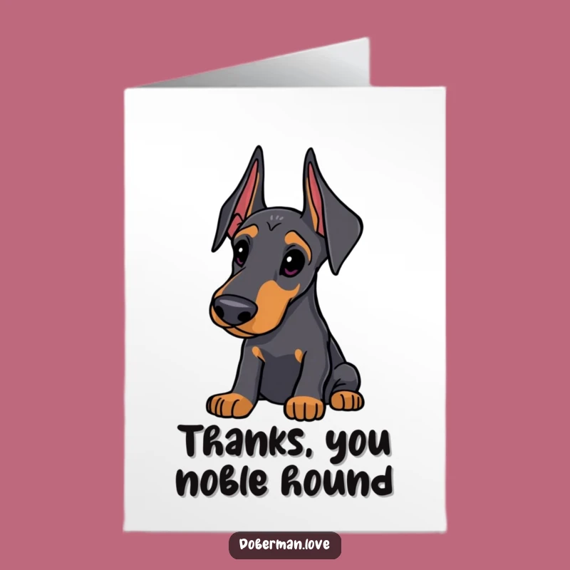 Free Printable Thank You Card: Curious Doberman, Grateful Humor, Print at Home Gift