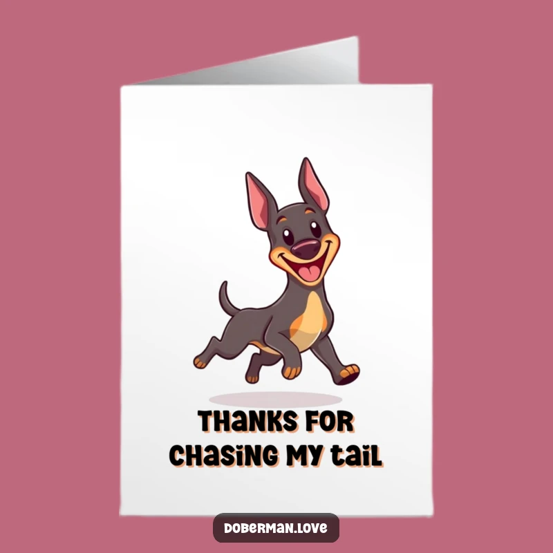 Free Printable Funny Thank You Card: Kawaii Doberman Tail Chase Gratitude Downloadable