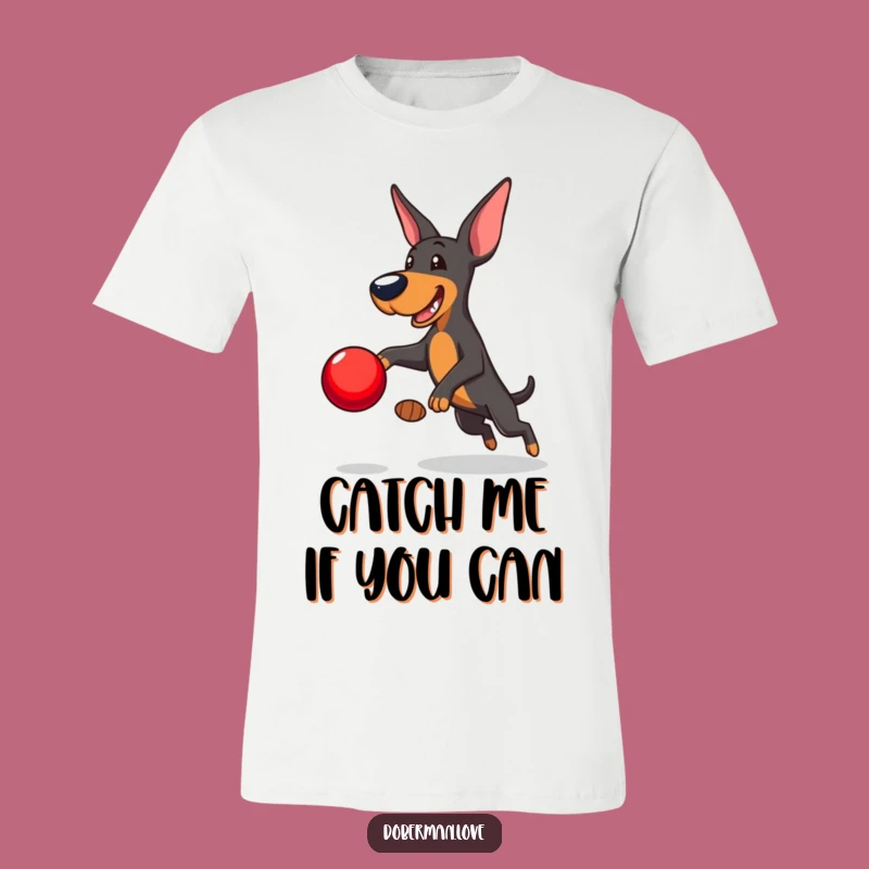 Funny Doberman T-Shirt: Playful Leaping Dog Action Tee Gift