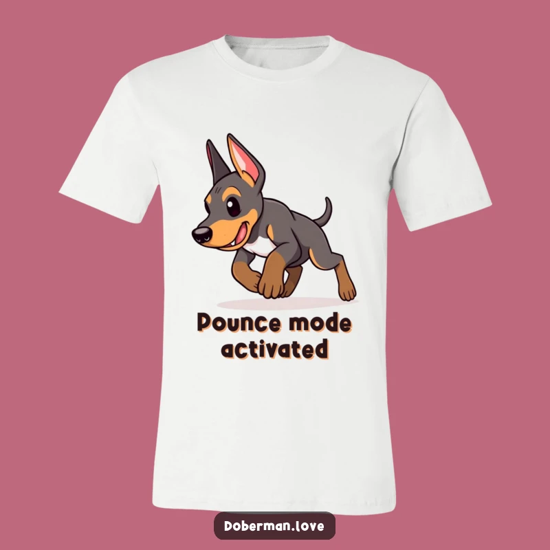 Funny Doberman Puppy T-Shirt: Focused Pounce Power, Ideal Funny Gift